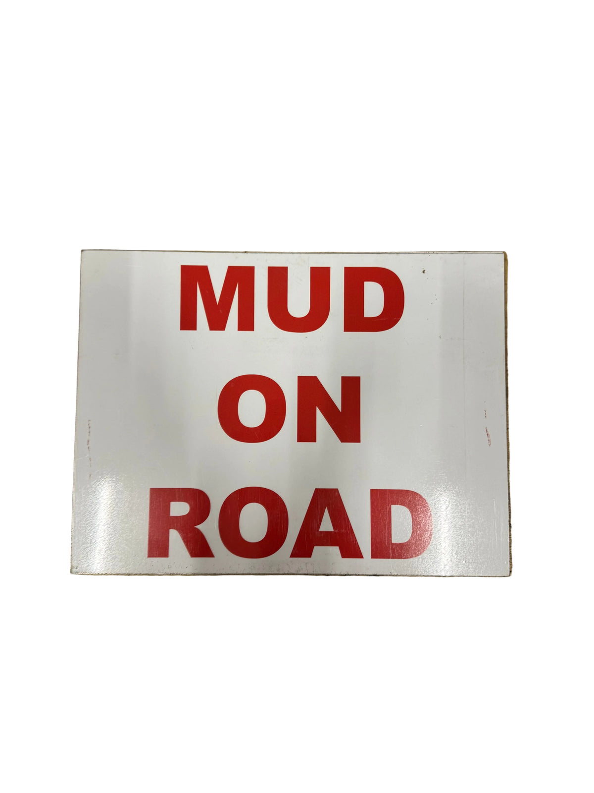 Mud on Road Sign 400mm x 300mm