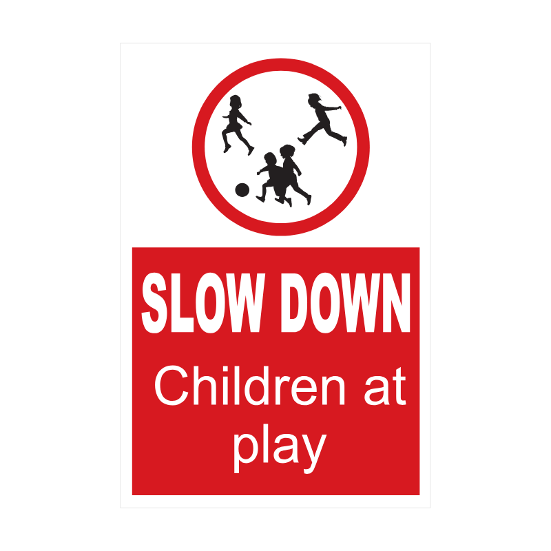 Slow Down Children At Play Sign A5 Size